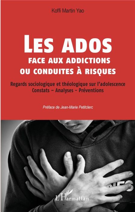 Emprunter Les ados face aux addictions ou conduites à risques. Regards sociologique et théologique sur l'adole livre