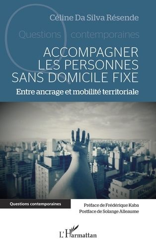 Emprunter Accompagner les personnes sans domicile fixe. Entre ancrage et mobilité territoriale livre