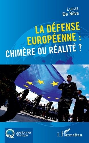 Emprunter La défense européenne : chimère ou réalité ? livre