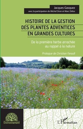 Emprunter Histoire de la gestion des plantes adventices en grandes cultures. De la première herbe arrachée au livre