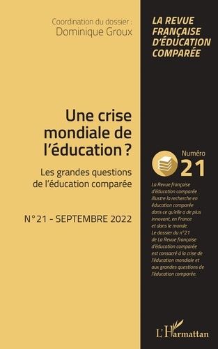 Emprunter Une crise mondiale de l'éducation ?. 21 Les grandes questions de l'éducation comparée livre