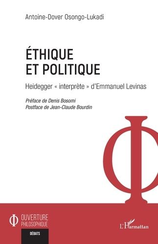 Emprunter Ethique et politique. Heidegger « interprète » d'Emmanuel Levinas livre