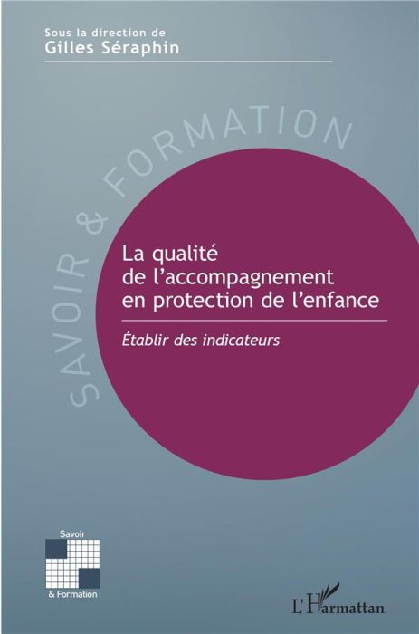 Emprunter La qualité de l'accompagnement en protection de l'enfance. Établir des indicateurs livre