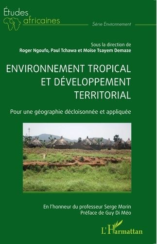 Emprunter Environnement tropical et développement territorial. Pour une géographie décloisonnée et appliquée livre