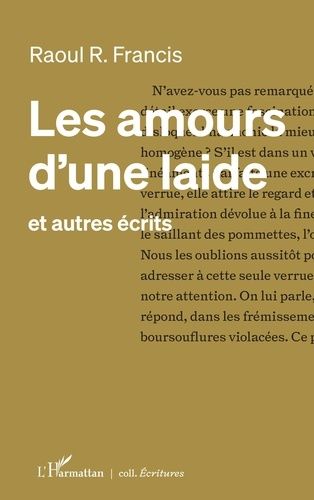 Emprunter Les amours d'une laide. et autres écrits livre