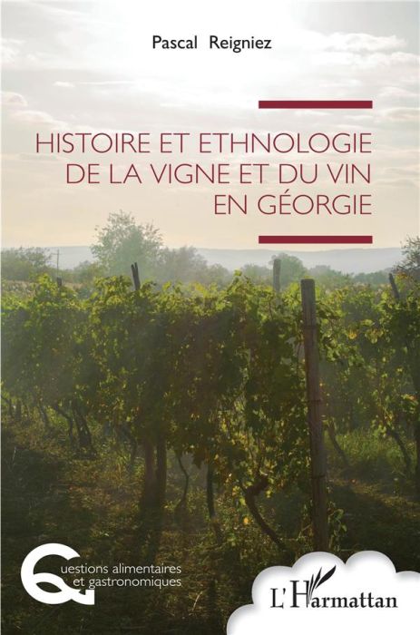 Emprunter Histoire et ethnologie de la vigne et du vin en Géorgie livre