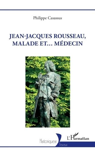 Emprunter Jean-Jacques Rousseau, malade et... médecin livre