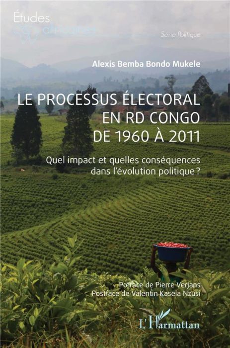 Emprunter Le processus électoral en RD Congo de 1960 à 2011. Quel impact et quelles conséquences dans l'évolut livre