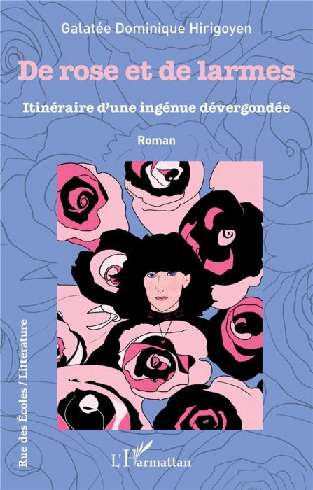 Emprunter De rose et de larmes. Itinéraire d'une ingénue dervergondée livre