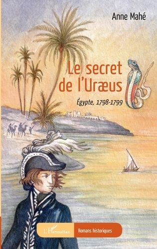 Emprunter Le secret de l'Uræus. Égypte, 1798-1799 livre