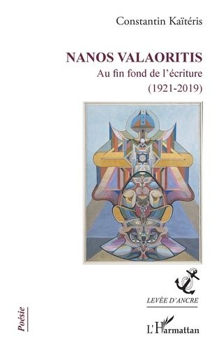 Emprunter Nanos Valaoritis. Au fin fond de l'écriture (1921-2019) livre