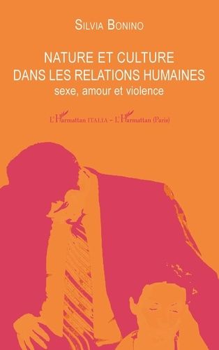 Emprunter NATURE ET CULTURE DANS LES RELATIONS HUMAINES - SEXE, AMOUR ET VIOLENCE livre