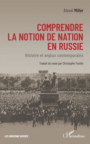 Emprunter Comprendre la notion de nation en Russie. Histoire et enjeux contemporains livre