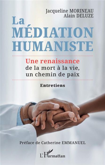 Emprunter La médiation humaniste. Une renaissance de la mort à la vie, un chemin de paix livre