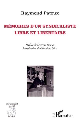 Emprunter Mémoires d'un syndicaliste libre et libertaire livre