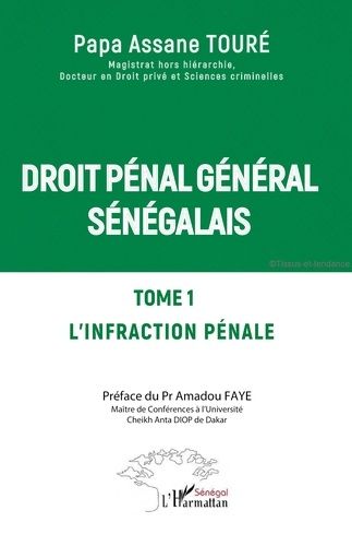 Emprunter Droit pénal général sénégalais. L’infraction pénale, Edition 2024 livre