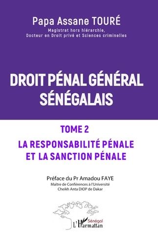 Emprunter Droit pénal général sénégalais. La responsabilité pénale et la sanction pénale, Edition 2024 livre