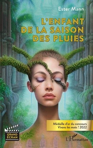 Emprunter L'enfant de la saison des pluies. Médaille d'or du concours Vivons les mots ! 2022 livre