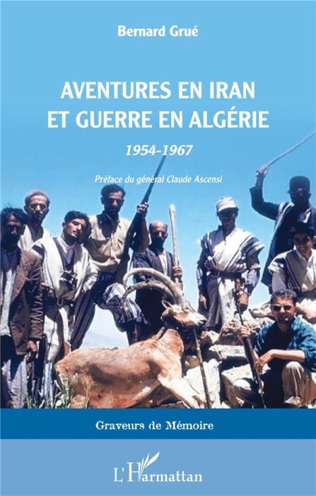 Emprunter Aventures en Iran et guerre en Algérie. 1954-1967 livre