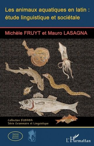 Emprunter Les animaux aquatiques en latin : étude linguistique et sociétale livre