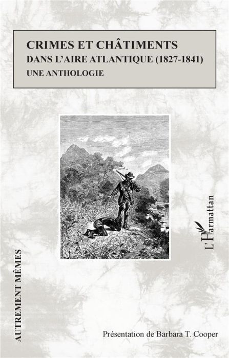 Emprunter Crimes et châtiments dans l'aire atlantique (1827-1841). Une anthologie livre