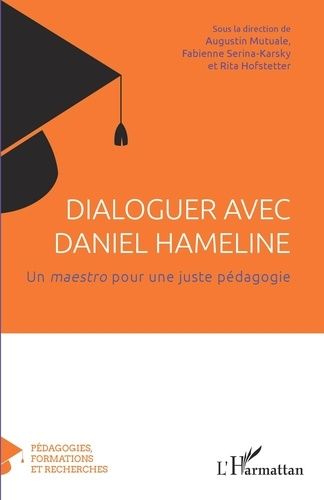 Emprunter Dialoguer avec Daniel Hameline. Un <i> maestro</i> pour une juste pédagogie livre