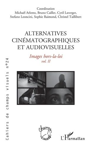 Emprunter Alternatives cinématographiques et audiovisuelles. 24 Images hors-la-loi livre