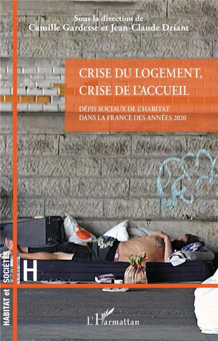 Emprunter Crise du logement, crise de l'acceuil. Défis sociaux de l'habitat dans la France des années 2020 livre