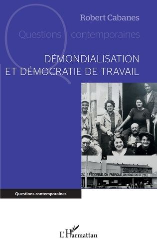 Emprunter Demondialisation et democratie de travail livre