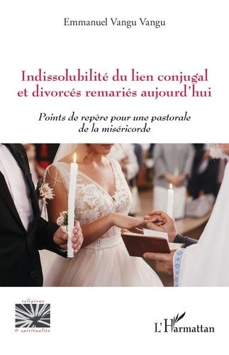 Emprunter Indissolubilite du lien conjugal et divorces remaries aujourd'hui - points de repere pour une pastor livre