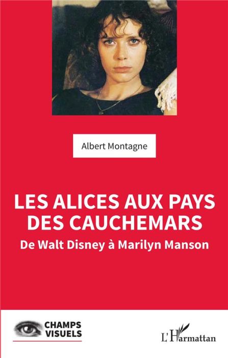 Emprunter Les Alices aux pays des cauchemars. De Walt Disney à Marilyn Manson livre