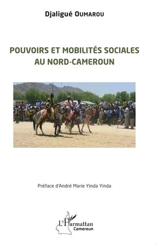 Emprunter Pouvoirs et mobilités sociales au Nord-Cameroun livre