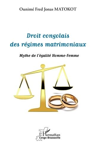 Emprunter DROIT CONGOLAIS DES REGIMES MATRIMONIAUX - MYTHE DE L'EGALITE HOMME-FEMME livre