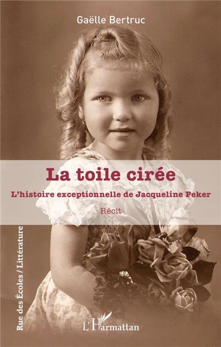 Emprunter La toile cirée. L'histoire exceptionnelle de Jacqueline Peker livre