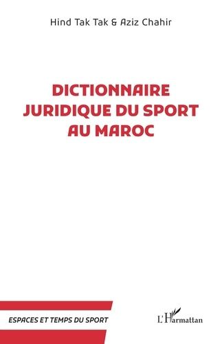 Emprunter Dictionnaire juridique du sport au Maroc livre