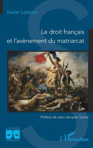 Emprunter Le droit français et l'avènement du matriarcat livre