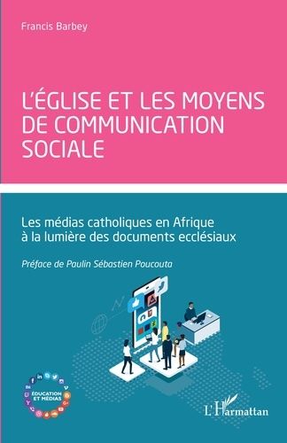 Emprunter L'église et les moyens de communication sociale. Les médias catholiques en Afrique à la lumière des livre