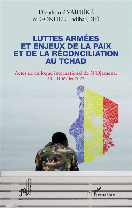 Emprunter Luttes armées et enjeux de la paix et de la réconciliation au Tchad. Actes de colloque international livre