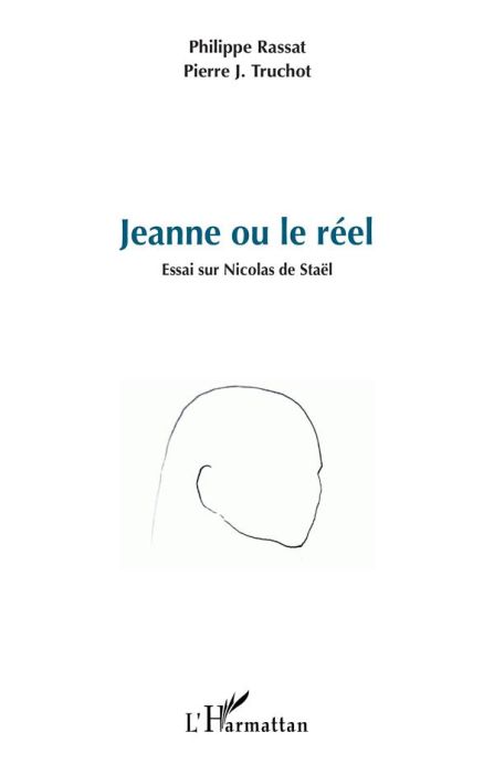 Emprunter Jeanne ou le réel. Essai sur Nicolas de Staël livre