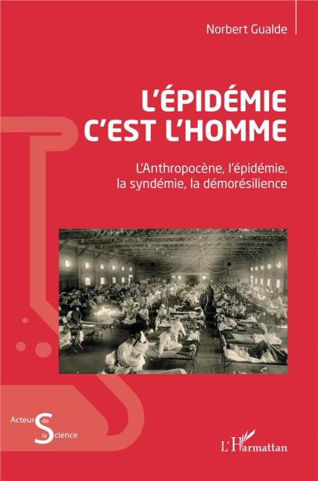 Emprunter L'épidémie c'est l'homme. L'Anthopocène, l'épidémie, la syndémie, la démorésilience livre