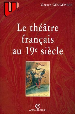 Emprunter Le théâtre français au 19e siècle, 1789-1900 livre