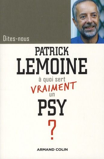 Emprunter Dîtes-nous, Patrick Lemoine, à quoi sert vraiment un psy ? livre