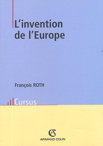 Emprunter L'invention de l'Europe. De l'Europe de Jean Monnet à l'Union européenne livre