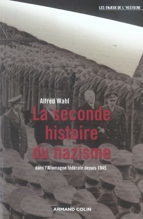 Emprunter La seconde histoire du nazisme. Dans l' Allemagne fédérale depuis 1945 livre