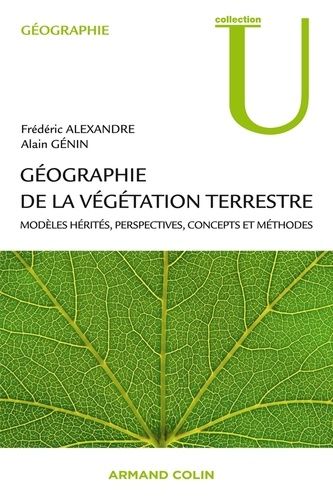 Emprunter Géographie de la végétation terrestre. Modèles hérités, perspectives, concepts et méthodes livre