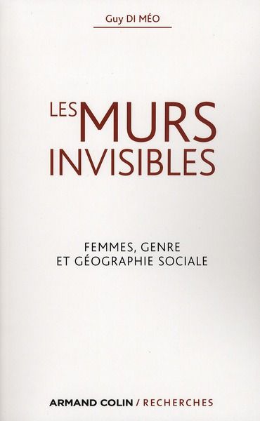 Emprunter Les murs invisibles. Femmes, genre et géographie sociale livre