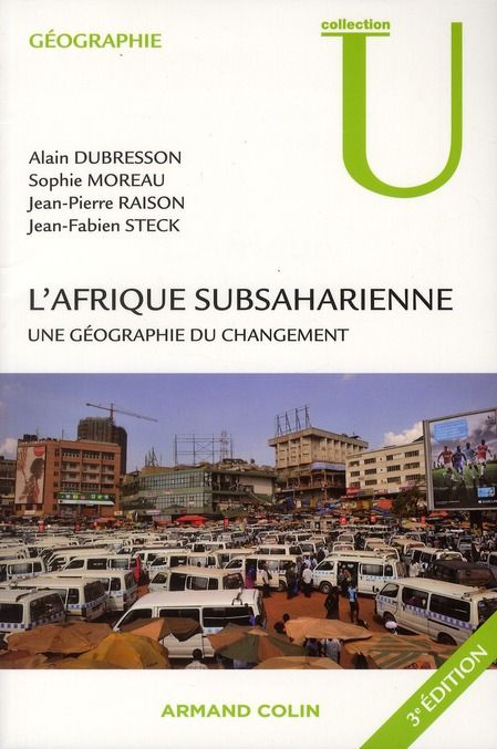 Emprunter L'Afrique subsaharienne. Une géographie du changement, 3e édition revue et augmentée livre