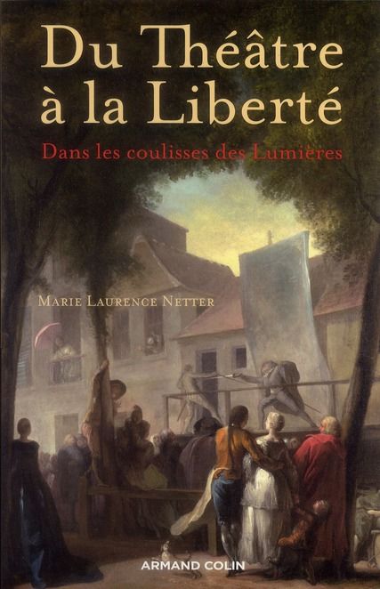 Emprunter Du théâtre à la liberté. Dans les coulisses des Lumières livre