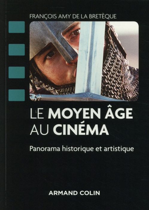 Emprunter Le Moyen Age au cinéma. Panorama historique et artistique livre