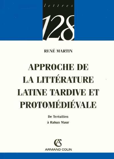 Emprunter Approche de la littérature latine tardive et protomédiévale. De Tertullien à Raban Maur livre